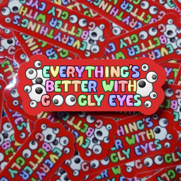 Rob Demers Art - Everything's Better with Googly Eyes Stickers