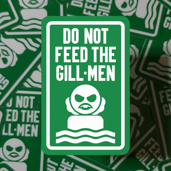 Rob Demers Art - Do Not Feed The Gill-Men Stickers