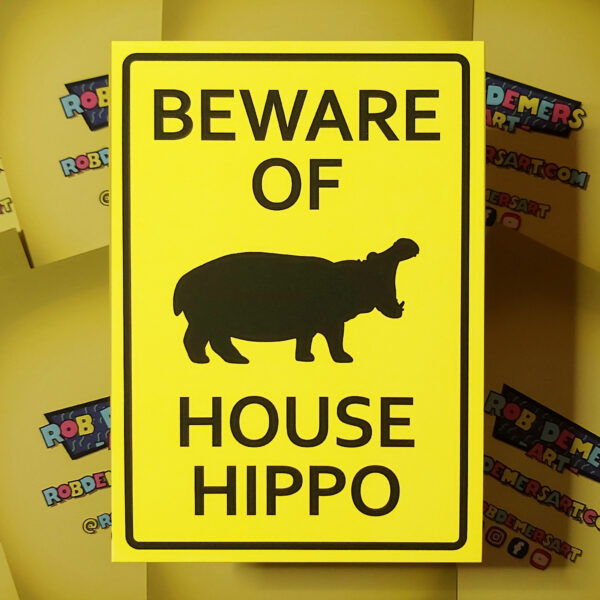 Rob Demers Art - Beware of House Hippo Art Prints