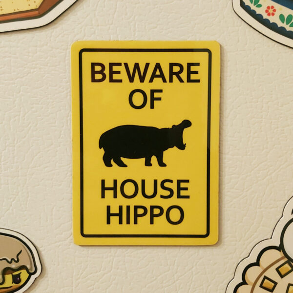 Rob Demers Art - Beware of House Hippo Magnets