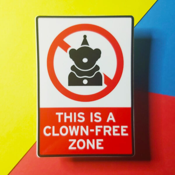Rob Demers Art - This Is A Clown-Free Zone Stickers