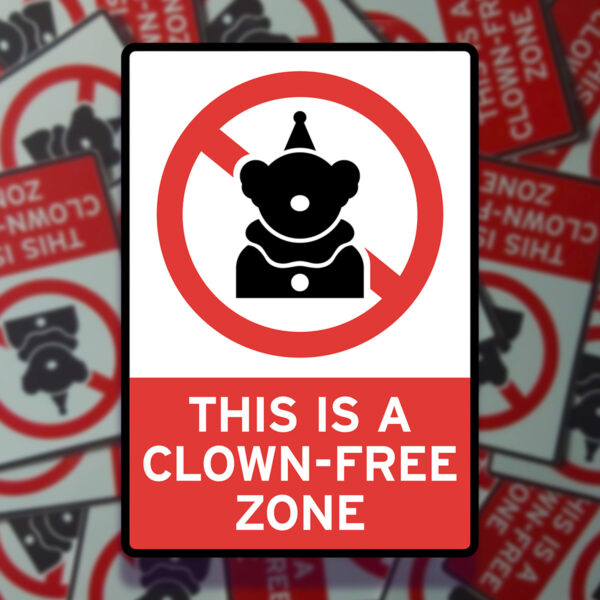 Rob Demers Art - This Is A Clown-Free Zone Stickers