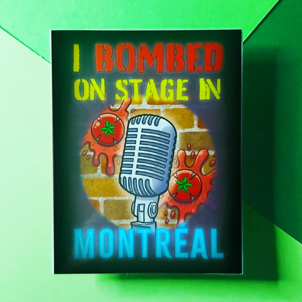 Rob Demers Art - I Bombed On Stage In Montreal Stickers